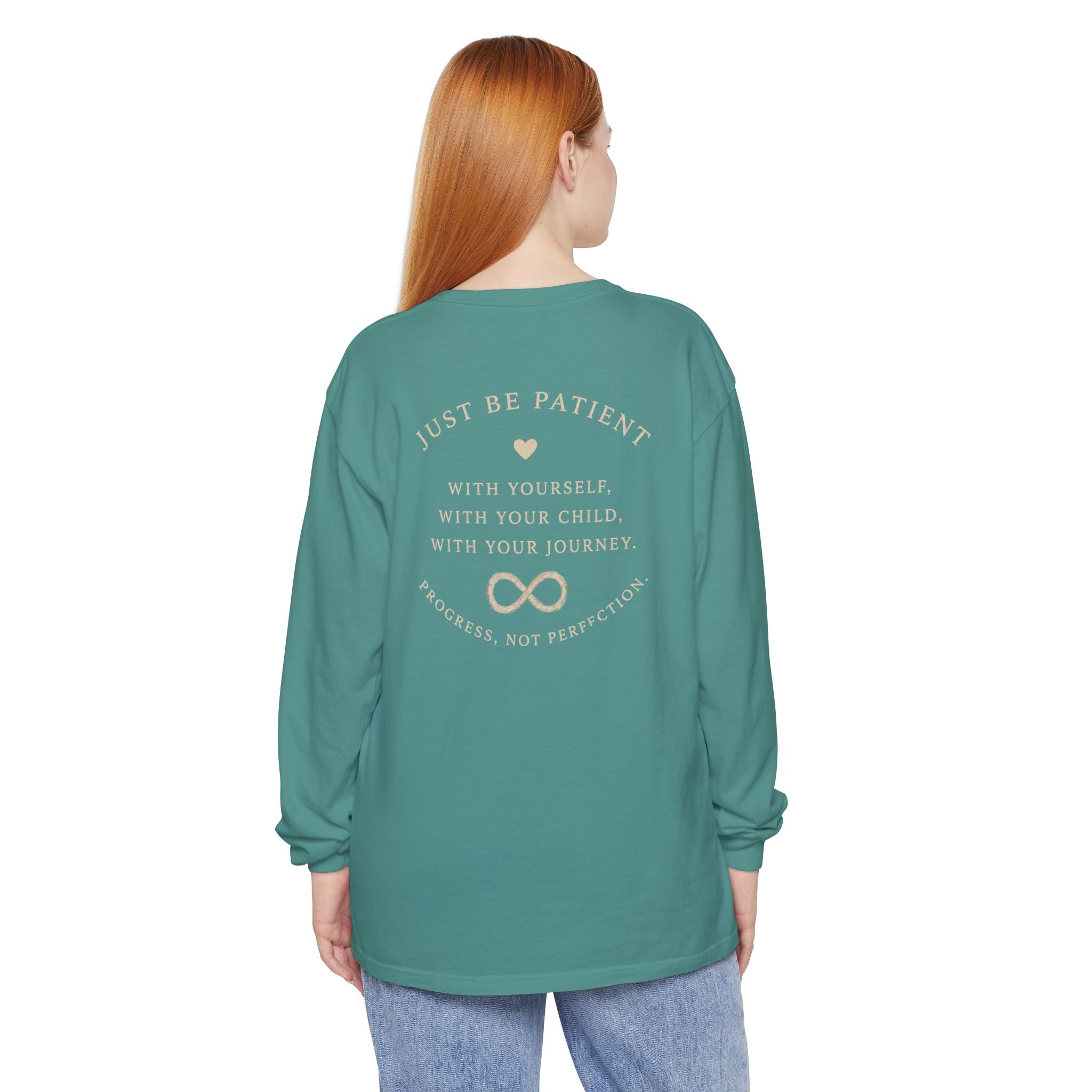 Just Be Patient Long Sleeve Tee