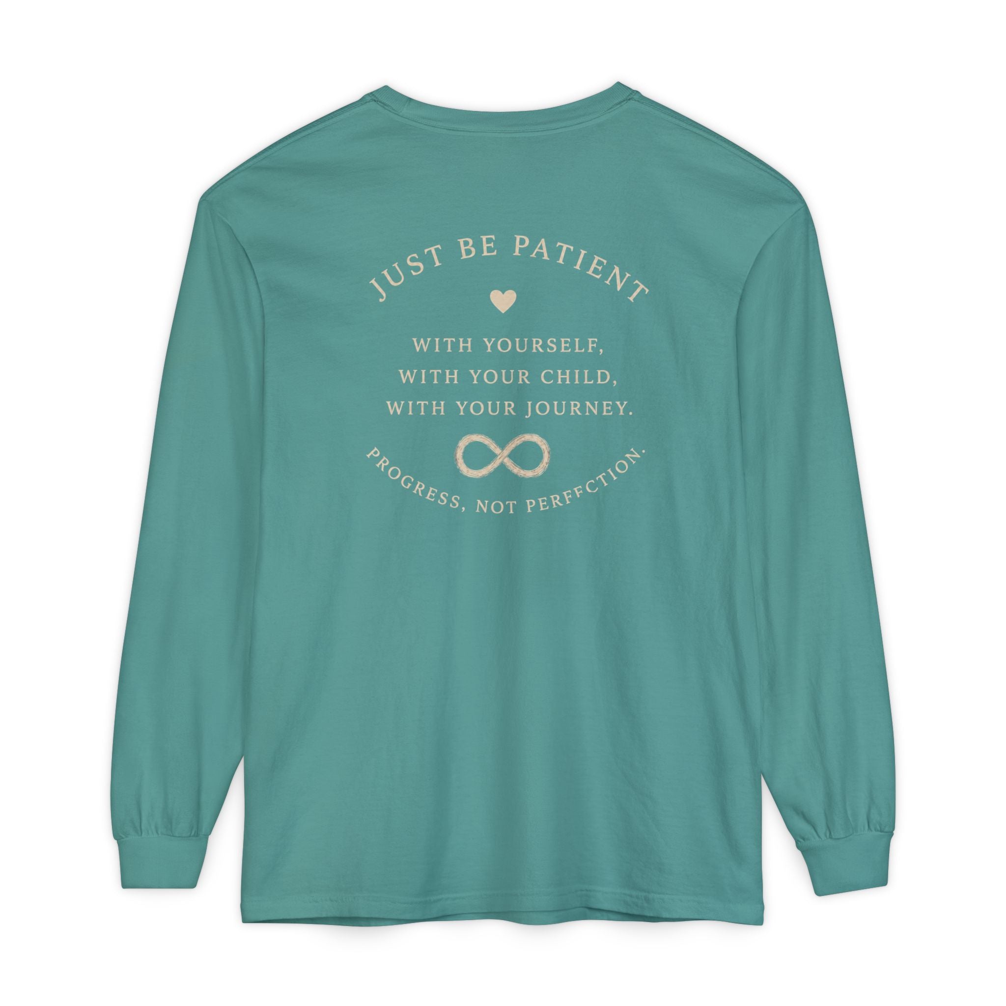 Just Be Patient Long Sleeve Tee