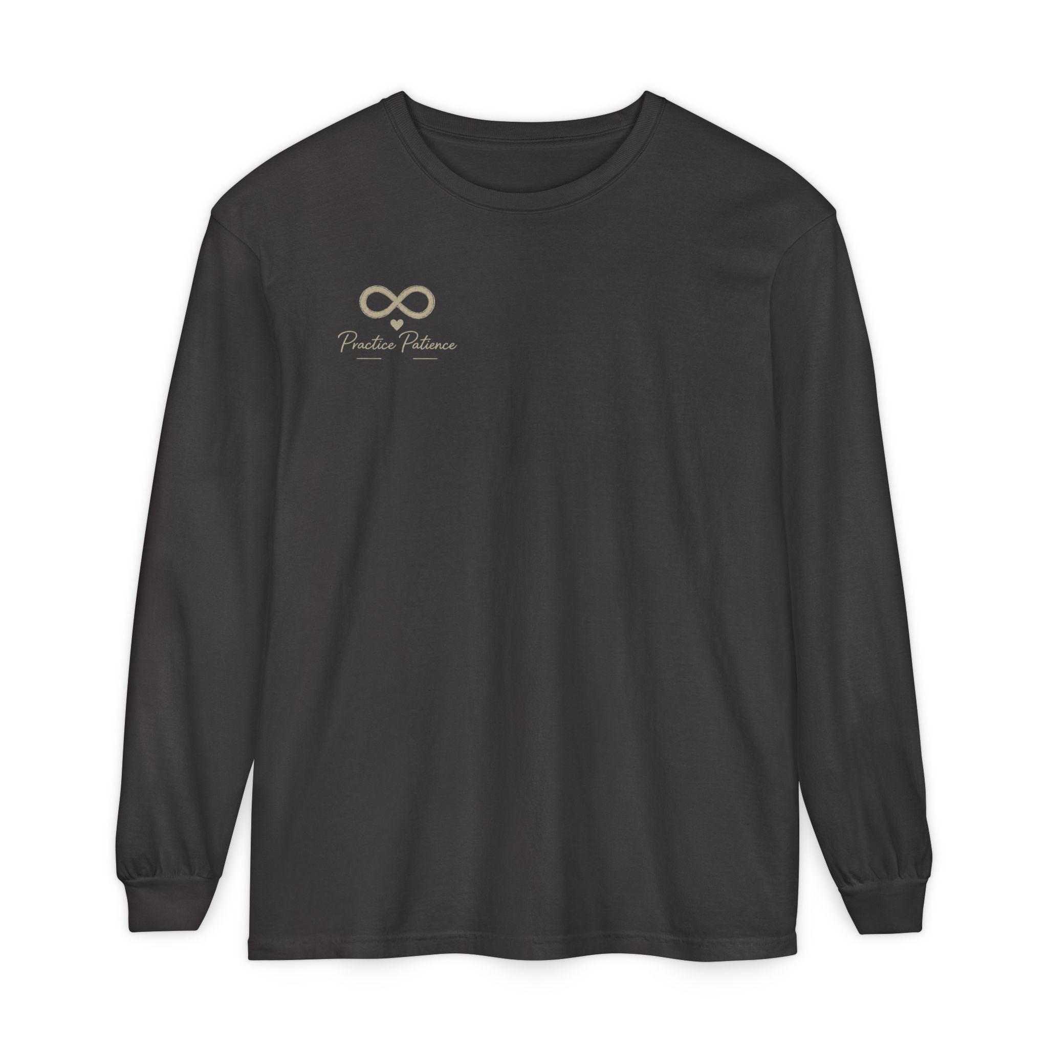Just Be Patient Long Sleeve Tee